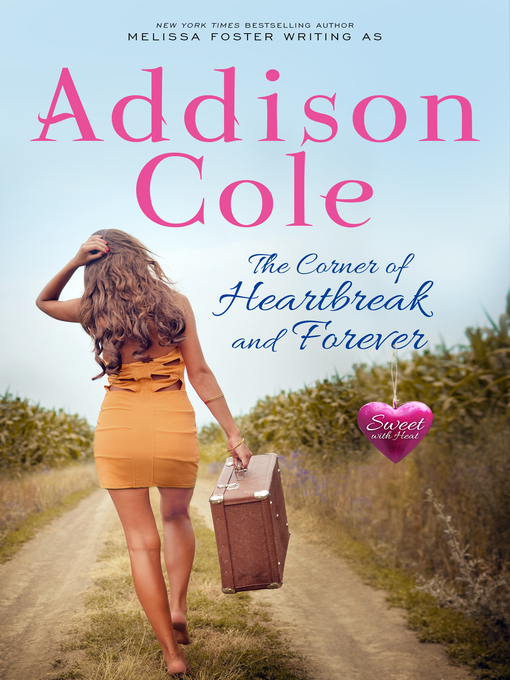 Title details for The Corner of Heartbreak and Forever (Sweet with Heat by Addison Cole - Available